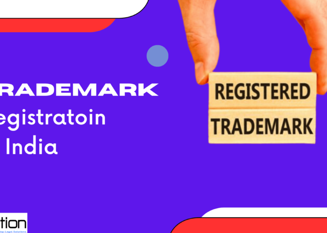 Trademark Registration in India – Quick Process