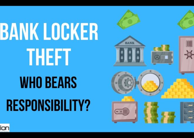 Bank Locker Theft-Who Bears Responsibility?