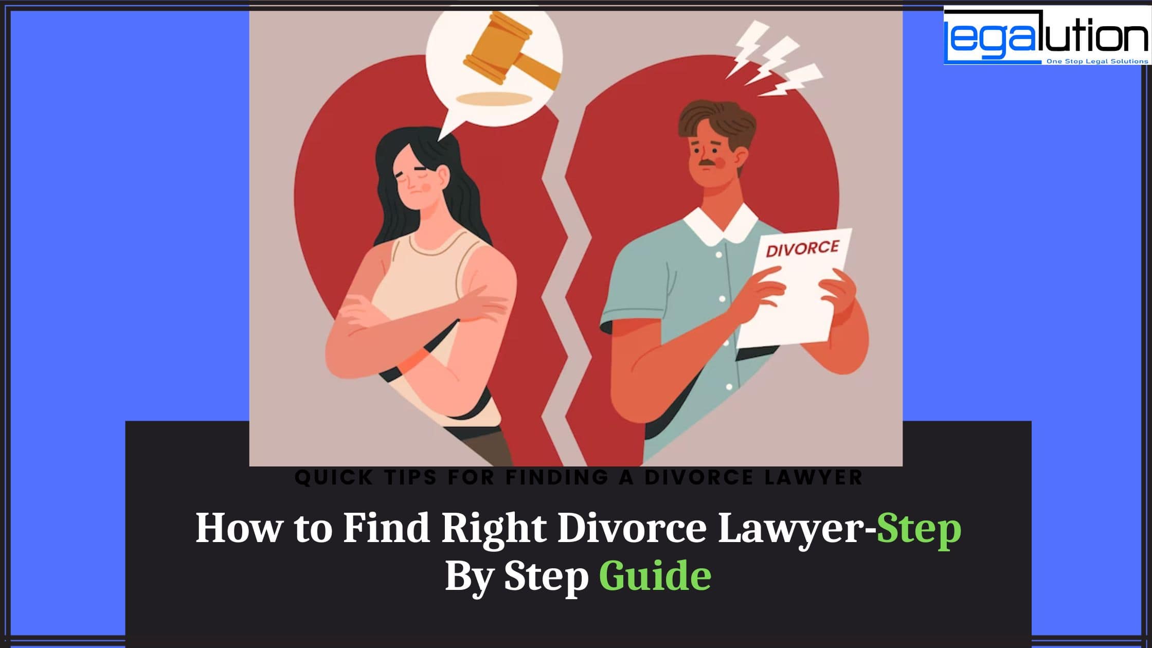 How to Find the Right Divorce Lawyer: A Step-by-Step Guide​