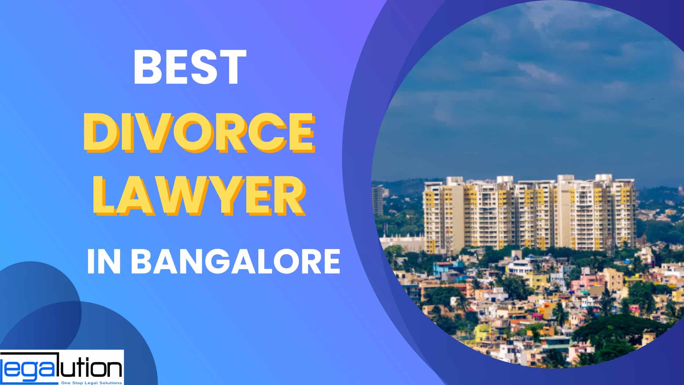 Best Divorce Lawyer in Bangalore