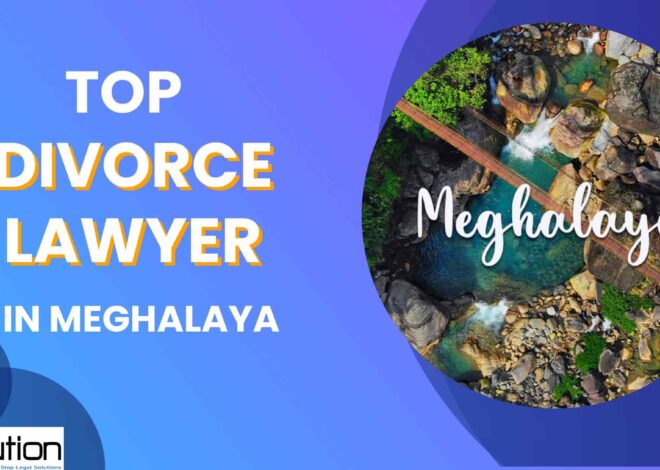 Divorce Lawyer in Meghalaya