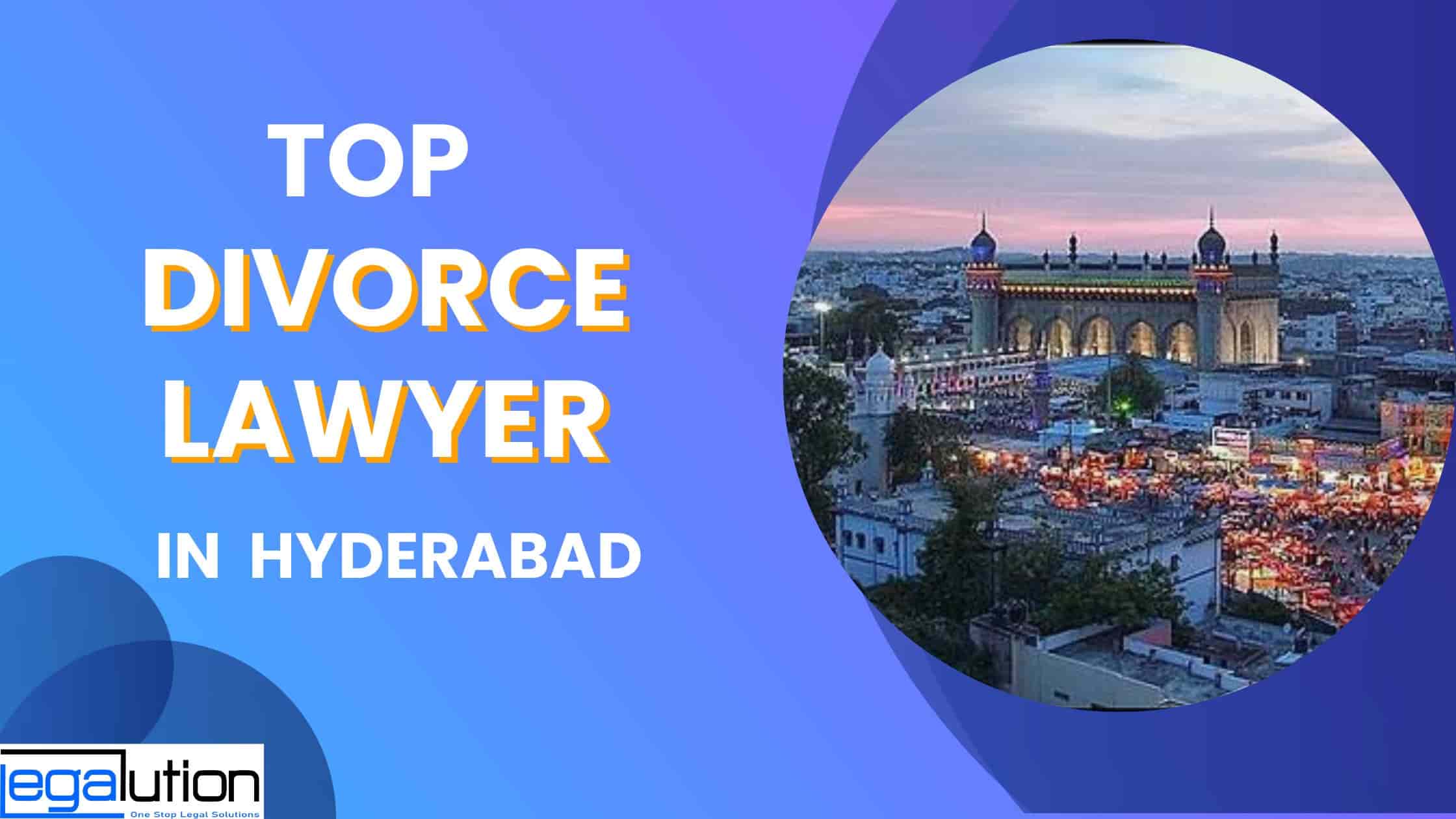 Top Divorce Lawyer in Hyderabad