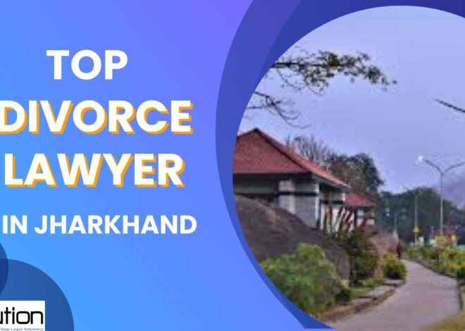 Best Divorce Lawyer in Jharkhand