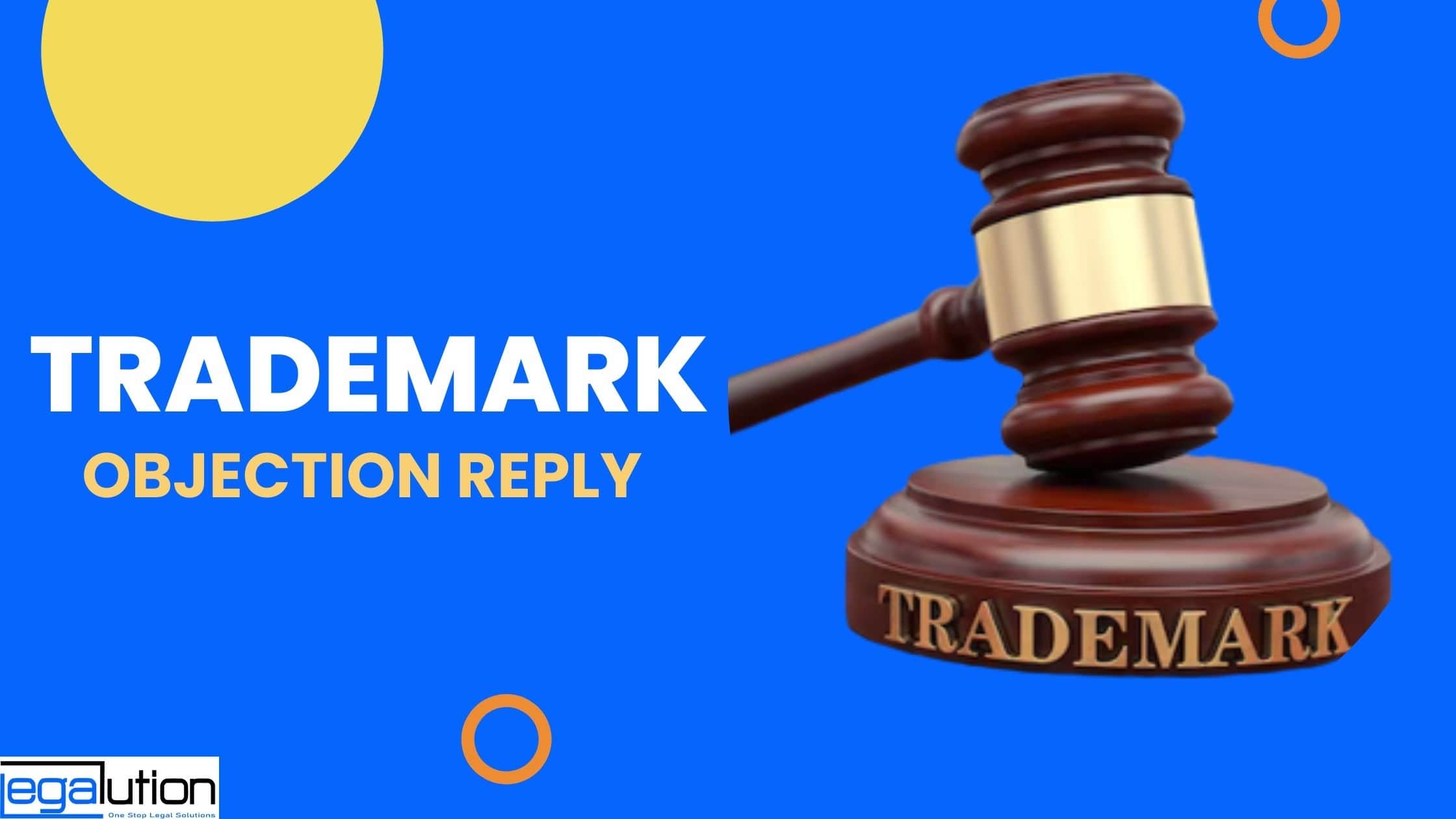 Trademark Objections in India -Reply ,Filing